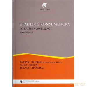Upadłość konsumencka. Po dużej nowelizacji. Komentarz [KSIĄŻKA]