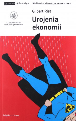 Urojenia ekonomii - Gilbert Rist [KSIĄŻKA]