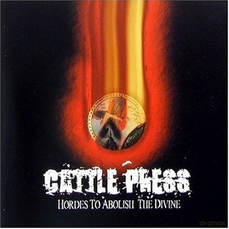 Cattlepress: Hordes To Abolish The Divine [CD]