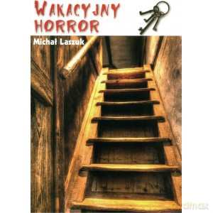 Wakacyjny horror - Michał Laszuk [KSIĄŻKA]