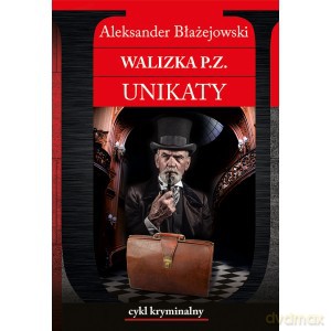 Walizka P.Z. Unikaty - Aleksander Błażejowski [KSIĄŻKA]
