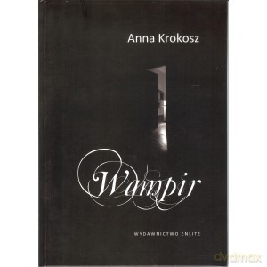 Wampir - Anna Krokosz [KSIĄŻKA]