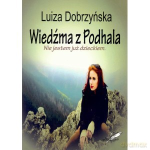 Wiedźma z Podhala - Luiza Dobrzyńska [KSIĄŻKA]