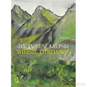 Wiersze tatrzańskie - Jan Tadeusz Krupski [KSIĄŻKA]