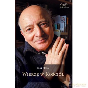 Wierzę w Kościół - Brat Moris [KSIĄŻKA]