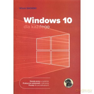 Windows 10 dla każdego - Witold Sikorski [KSIĄŻKA]