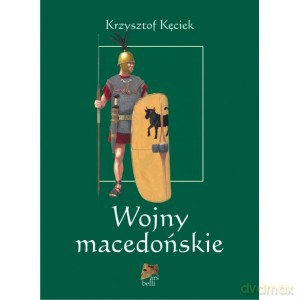 Wojny macedońskie - Kęciek Krzysztof [KSIĄŻKA]