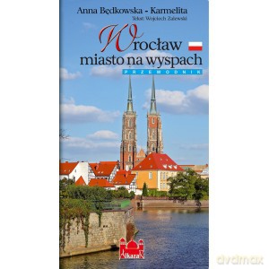 Wrocław - miasto na wyspach. Hiszp. - Będkowska-Karme [KSIĄŻKA]
