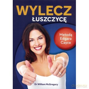 Wylecz łuszczycę metodą Edgara Cayce - William Mcgregory [KSIĄŻKA]