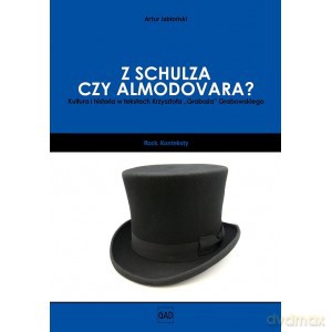 Z Schulza czy Almodovara? - Artur Jabłoński [KSIĄŻKA]