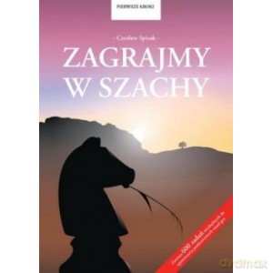 Zagrajmy w szachy - Czesław Spisak [KSIĄŻKA]