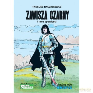 Zawisza Czarny i inne opowieści - Tadeusz Raczkiewicz [KOMIKS]
