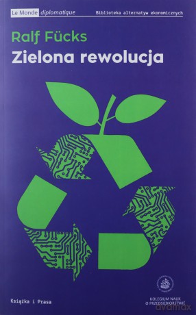 Zielona rewolucja - Ralf Fucks [KSIĄŻKA]