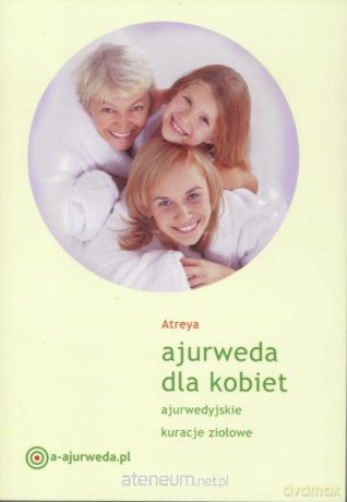 Ajurweda dla kobiet - Atreya [KSIĄŻKA]