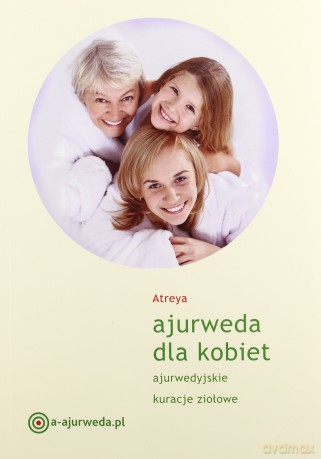 Ajurweda dla kobiet - Atreya [KSIĄŻKA]