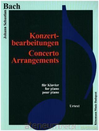Bach. Konzert-bearbeitungen fur Klavier [KSIĄŻKA]