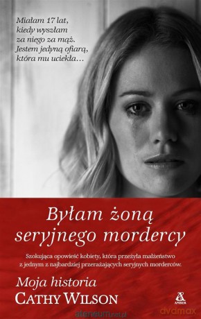 Byłam żoną seryjnego mordercy pocket - Cathy Wilson [KSIĄŻKA]