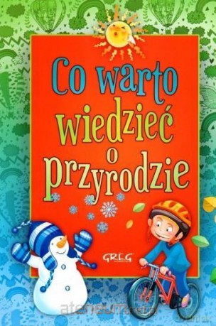 Co warto wiedzieć o przyrodzie [KSIĄŻKA]