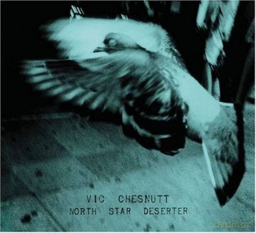 Vic Chesnutt: North Star Deserter (ecopack) [CD]