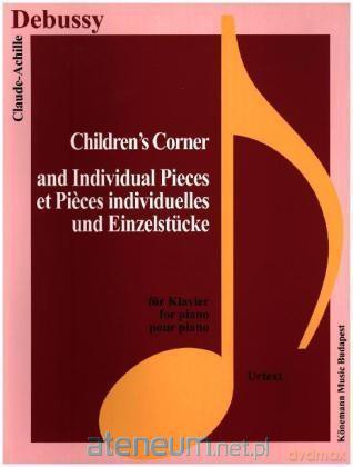Debussy. Children's Corner und Einzelstucke [KSIĄŻKA]