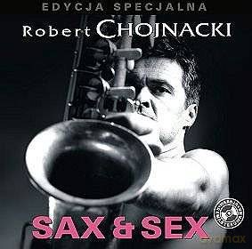 Robert Chojnacki: Sax And Sex (Reed) [CD]