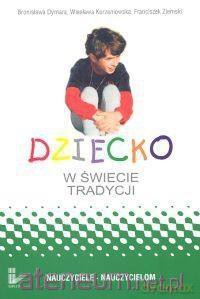 Dziecko w świecie tradycji [KSIĄŻKA]