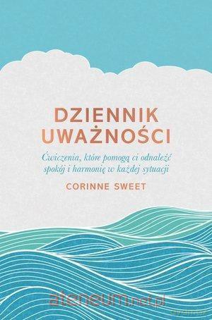 Dziennik uważności - Corinne Sweet [KSIĄŻKA]