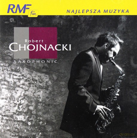 Robert Chojnacki: Saxophonic [CD]