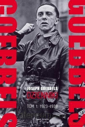 Goebbels. Dzienniki (Tom 1) 1923-1939 - Joseph Goebbels [KSIĄŻKA]