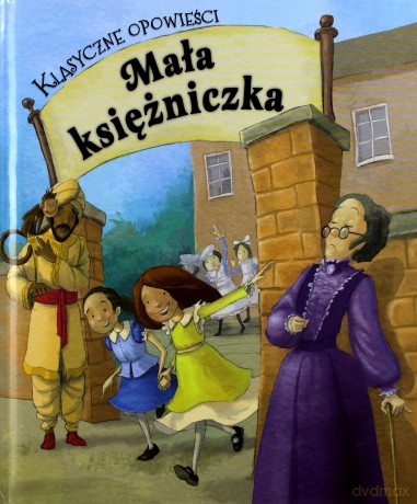 Klasyczne opowieści. Mała księżniczka [KSIĄŻKA]