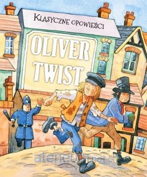 Klasyczne opowieści. Oliver Twist [KSIĄŻKA]