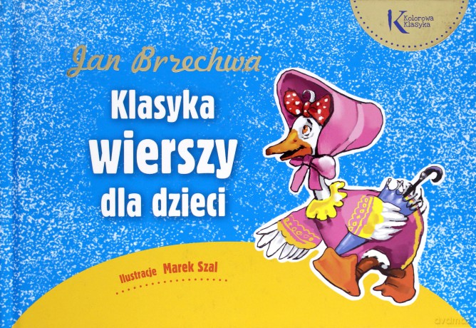 Klasyka wierszy dla dzieci - Jan Brzechwa [KSIĄŻKA]