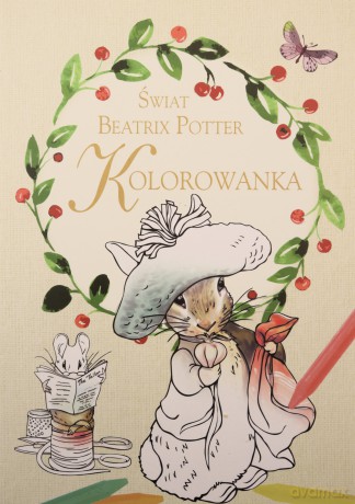 Kolorowanka. Świat Beatrix Potter [KSIĄŻKA]