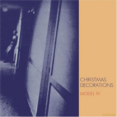 Christmas Decorations: Model 91 [CD]