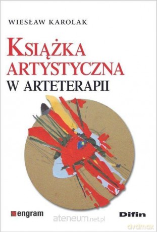 Książka artystyczna w arteterapii - Wiesław Karolak [KSIĄŻKA]