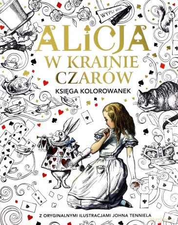 Księga kolorowanek. Alicja w Krainie Czarów [KSIĄŻKA]