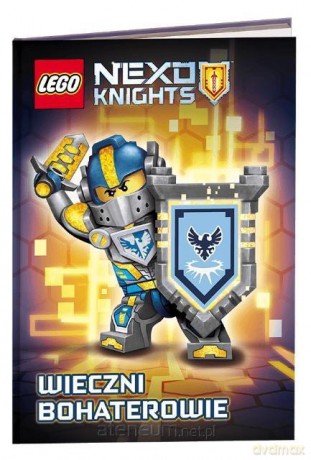 LEGO Nexo Knights Wieczni bohaterowie [KSIĄŻKA]
