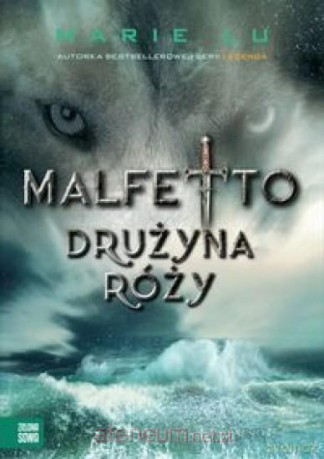 Malfetto (Tom 2) Drużyna Róży - Lu Marie [KSIĄŻKA]