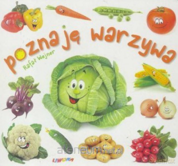 Maluszek poznaje świat. Poznaję warzywa - Rafał Wejner [KSIĄŻKA]