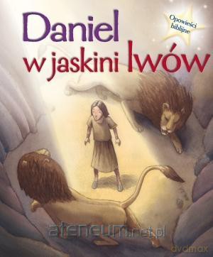 Opowieści biblijne. Daniel w jaskini lwów - Sasha Morton [KSIĄŻKA]