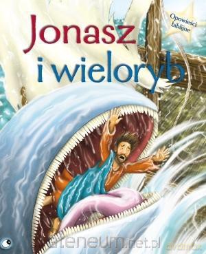 Opowieści biblijne. Jonasz i wieloryb - Sasha Morton [KSIĄŻKA]