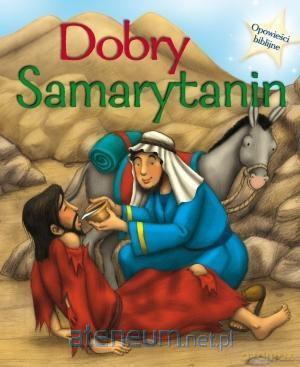 Opowieści biblijne. Dobry Samarytanin - Sasha Morton [KSIĄŻKA]