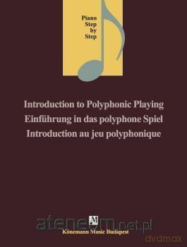 Piano Step by Step. Introduction to Polyphonic [KSIĄŻKA]