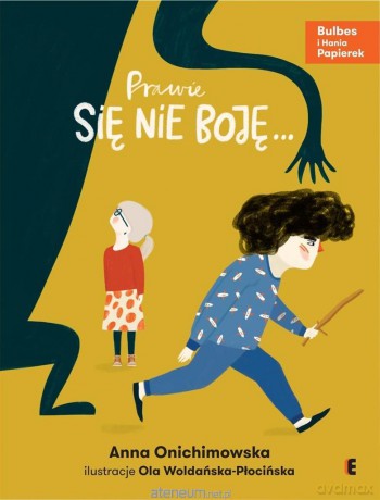 Prawie się nie boję - Anna Onichimowska [KSIĄŻKA]