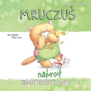 Przygody Mruczusia. Mruczuś nabroił - Sara Agostini, Marta Tonin [KSIĄŻKA]