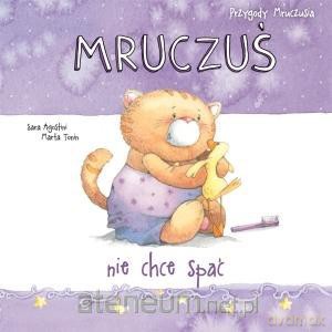 Przygody Mruczusia. Mruczuś nie chce spać - Sara Agostini, Marta Tonin [KSIĄŻKA]