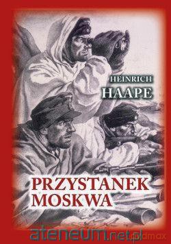 Przystanek Moskwa - Heinrich Haape [KSIĄŻKA]