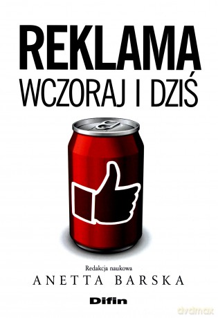 Reklama wczoraj i dziś [KSIĄŻKA]