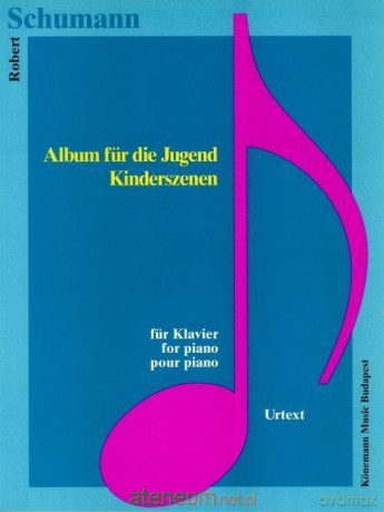 Schumann. Album fur die Jugend, Kinderszenen [KSIĄŻKA]