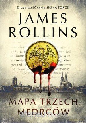Sigma Force (Tom 2) Mapa trzech mędrców - James Rollins [KSIĄŻKA]